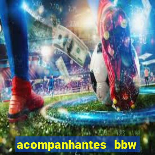 acompanhantes bbw porto alegre